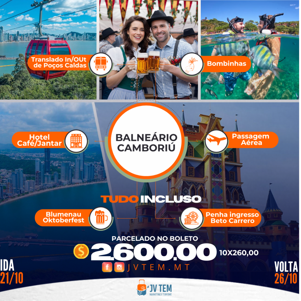 Balneário Camboriú- Beto Carrero - Blumenau- Bombinhas